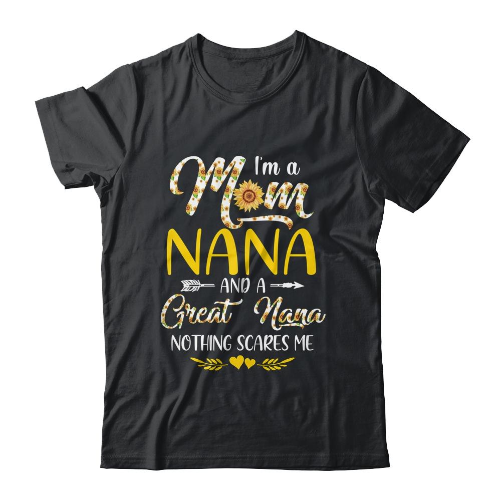 I'm A Mom Nana Great Nothing Scares Me Mothers Day-T-Shirt & Tank Top-Classic T-Shirt-Black