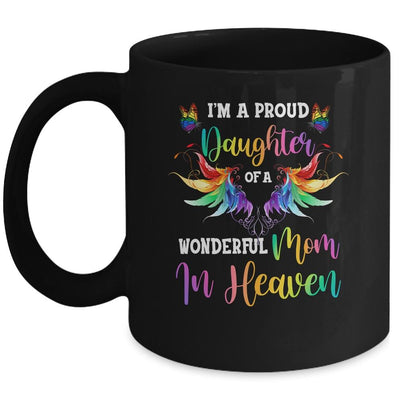 I'm A Proud Daughter Of A Wonderful Mom In Heaven Mug-Coffee Mug-Mug-Black