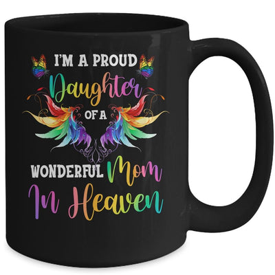 I'm A Proud Daughter Of A Wonderful Mom In Heaven Mug-Coffee Mug-