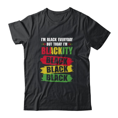I'm Blackity Black African American Black Power Juneteenth-T-Shirt & Tank Top-Classic T-Shirt-Black