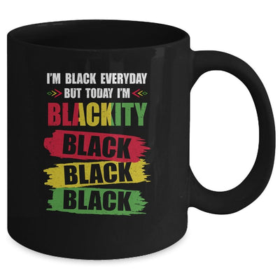 I'm Blackity Black African American Black Power Juneteenth Mug-Coffee Mug-