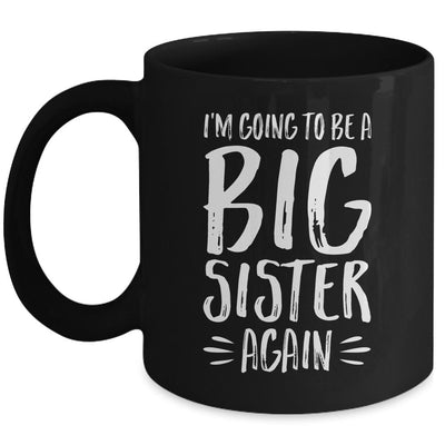 Im Going To Be A Big Sister Again Mug-Coffee Mug-Mug-Black