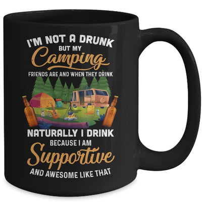 I'm Not A Drunk But My Camping Friends Are Funny Drinking Mug-Coffee Mug-