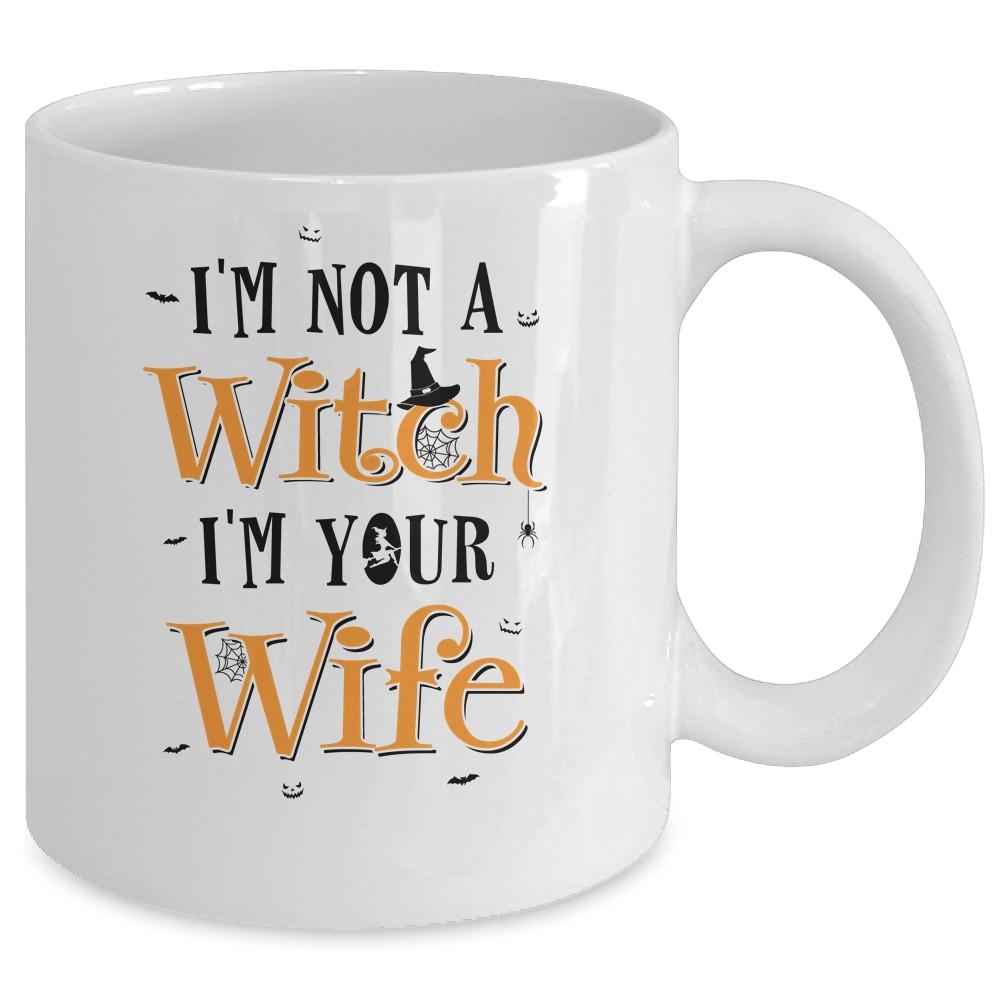 I'm Not A Witch Im Your Wife Get Back Witch Couple Halloween Mug-Coffee Mug-Mug-White