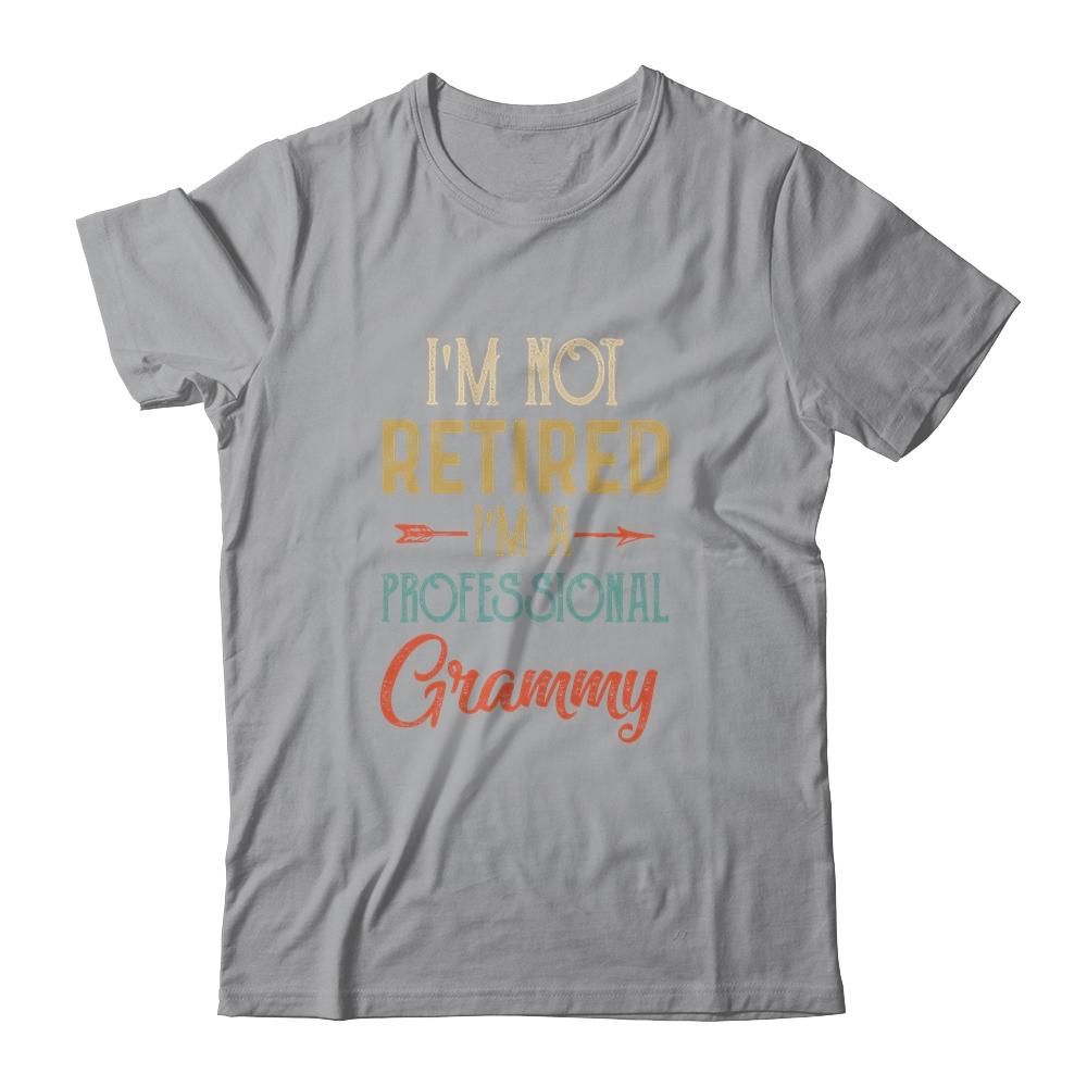 I'm Not Retired A Professional Grammy Mothers Day Vintage-T-Shirt & Hoodie-Classic T-Shirt-Sport Grey
