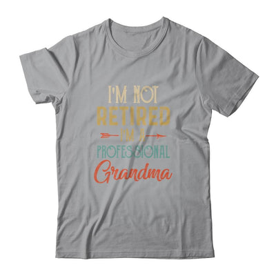 I'm Not Retired A Professional Grandma Mothers Day Vintage-T-Shirt & Hoodie-Classic T-Shirt-Sport Grey