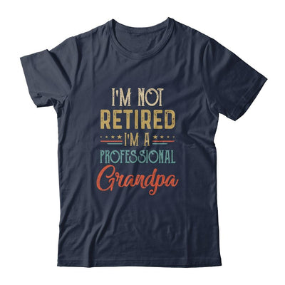 I'm Not Retired A Professional Grandpa Father Day Vintage-T-Shirt & Hoodie-Classic T-Shirt-Navy