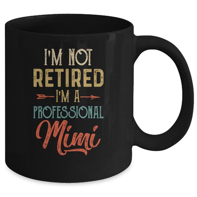 I'm Not Retired A Professional Mimi Mothers Day Vintage Mug-Coffee Mug-