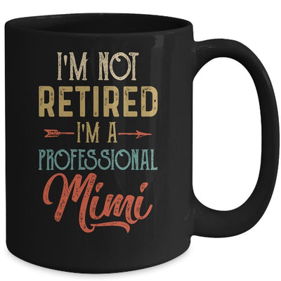 I'm Not Retired A Professional Mimi Mothers Day Vintage Mug-Coffee Mug-