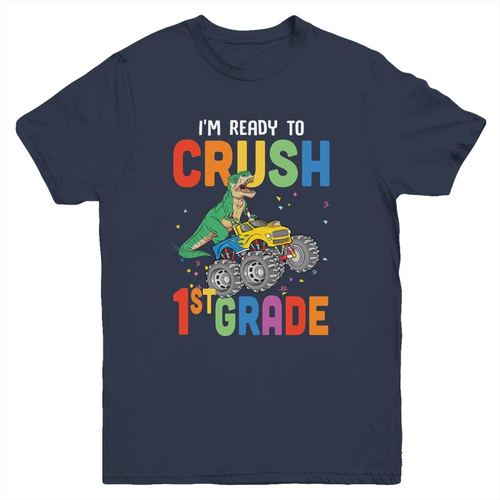 I'm Ready To Crush 1st Grade Monster Truck Dinosaur Youth-Youth Shirt-Youth T-Shirt-Navy