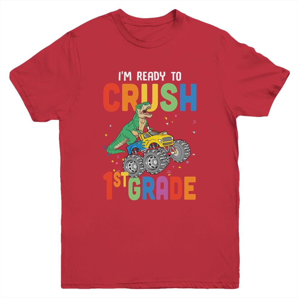 I'm Ready To Crush 1st Grade Monster Truck Dinosaur Youth-Youth Shirt-Youth T-Shirt-Red