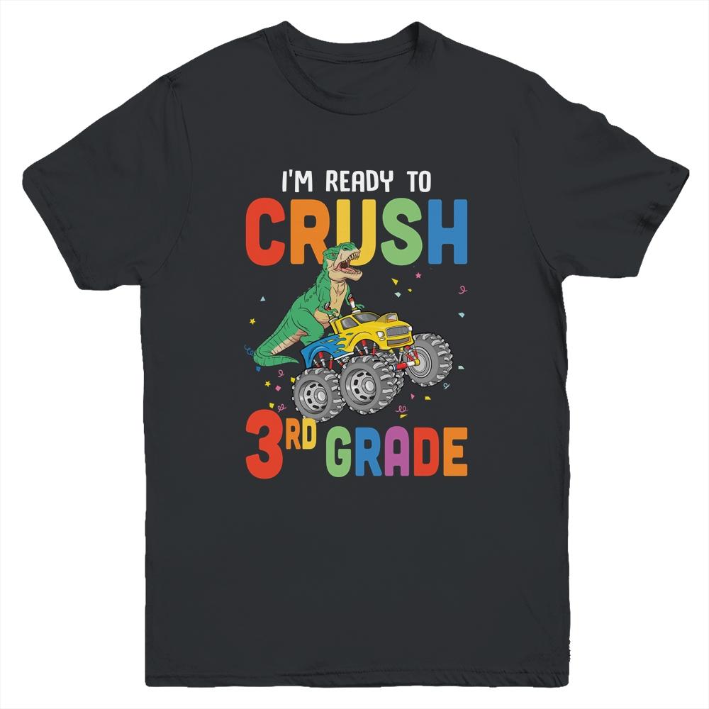 I'm Ready To Crush 3rd Grade Monster Truck Dinosaur Youth-Youth Shirt-Youth T-Shirt-Black