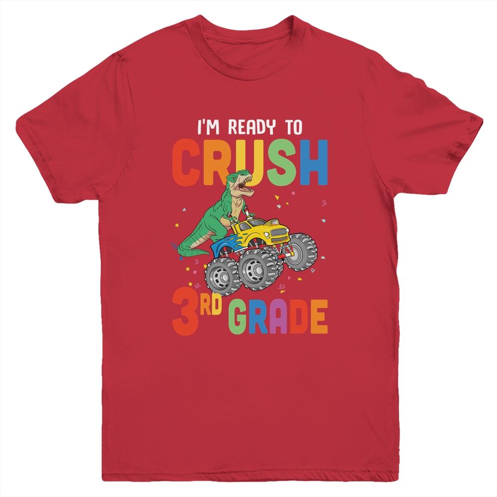 I'm Ready To Crush 3rd Grade Monster Truck Dinosaur Youth-Youth Shirt-Youth T-Shirt-Red