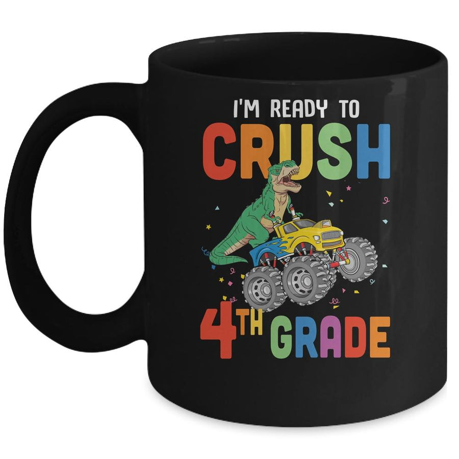 I'm Ready To Crush 4th Grade Monster Truck Dinosaur Mug-Coffee Mug-Mug-Black
