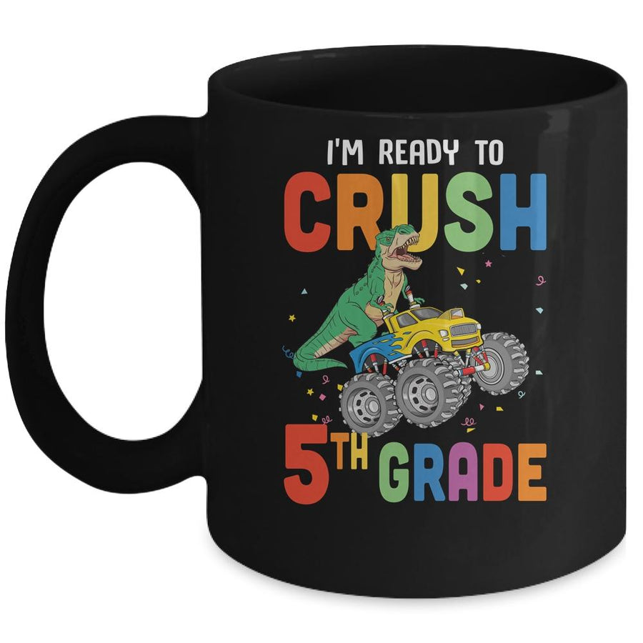 I'm Ready To Crush 5th Grade Monster Truck Dinosaur Mug-Coffee Mug-Mug-Black