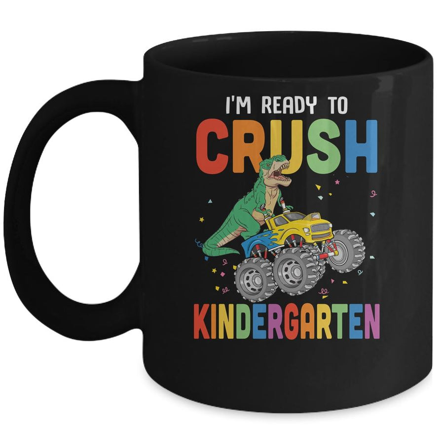 I'm Ready To Crush Kindergarten Monster Truck Dinosaur Mug-Coffee Mug-Mug-Black