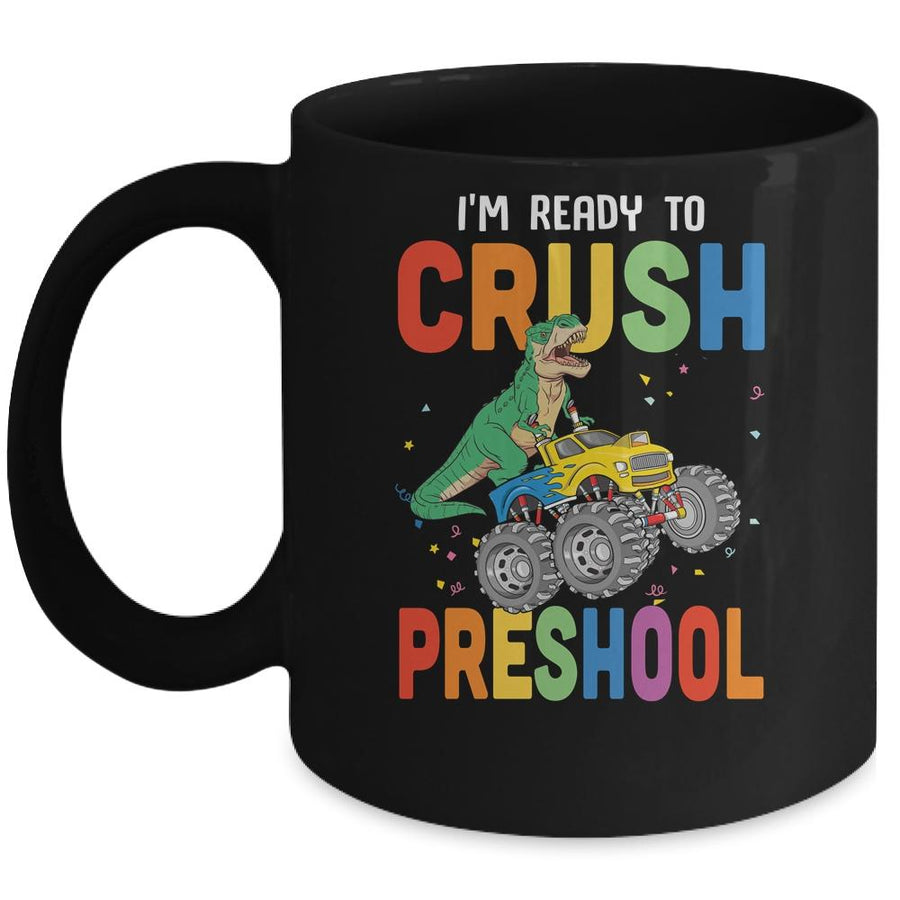 I'm Ready To Crush Preschool Monster Truck Dinosaur Mug-Coffee Mug-Mug-Black
