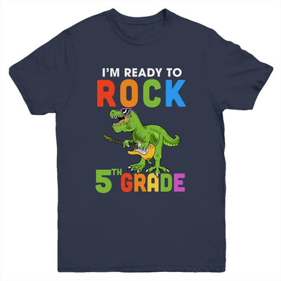 I'm Ready To Rock 5th Grade Dinosaur Back To School Youth-Youth Shirt-Youth T-Shirt-Navy