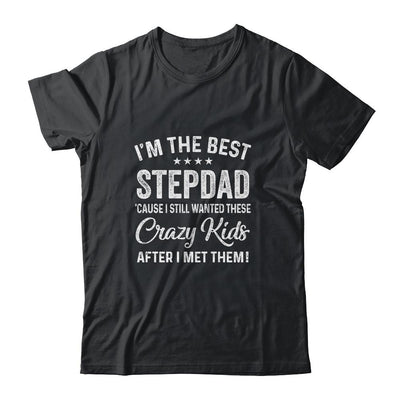 I'm The Best Step Dad Crazy Kids Father's Day-T-Shirt & Hoodie-Classic T-Shirt-Black
