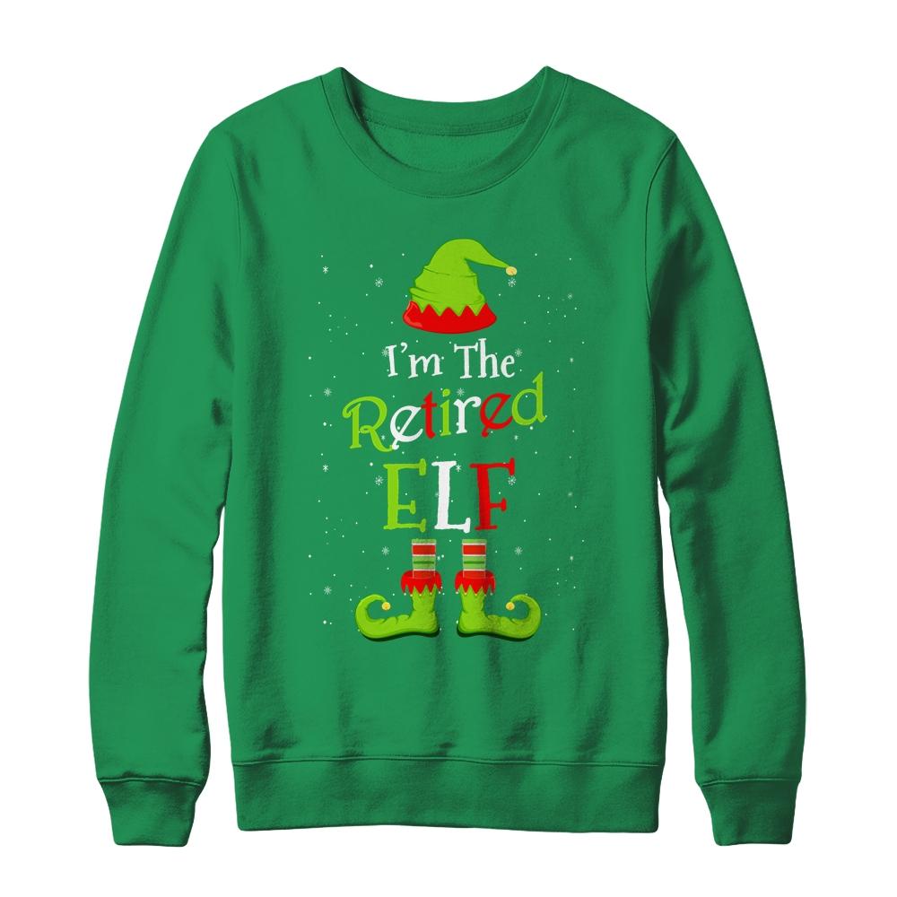 I'm The Retired Elf Family Matching Funny Christmas Group Gift-T-Shirt & Sweatshirt-Crewneck Sweatshirt-Irish Green