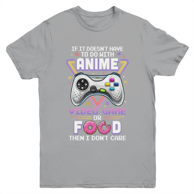If Its Not Anime Video Games Or Food I Dont Care Youth-Youth Shirt-Youth T-Shirt-Sport Grey