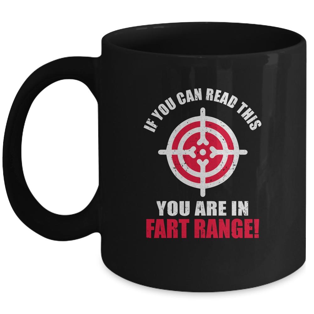 If You Can Read This You Are In Fart Range Funny Saying Mug-Coffee Mug-Mug-Black