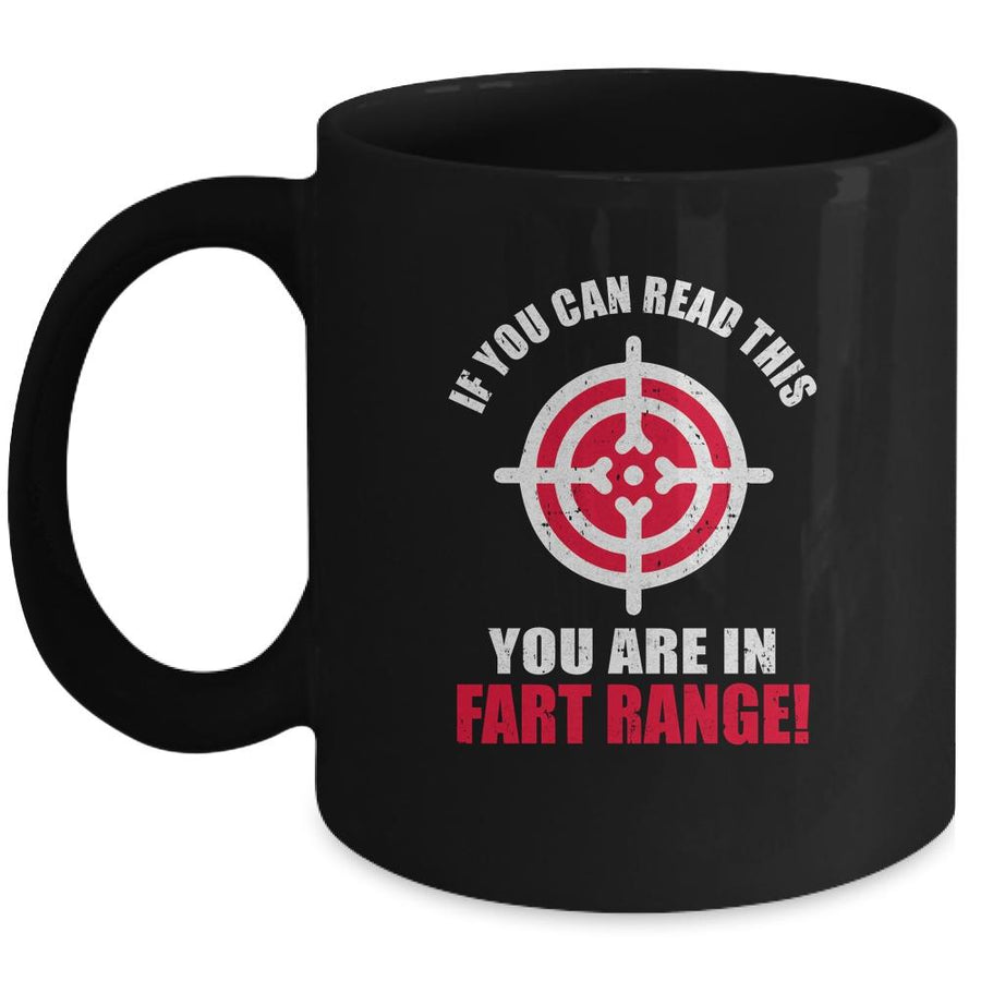 If You Can Read This You Are In Fart Range Funny Saying Mug-Coffee Mug-Mug-Black