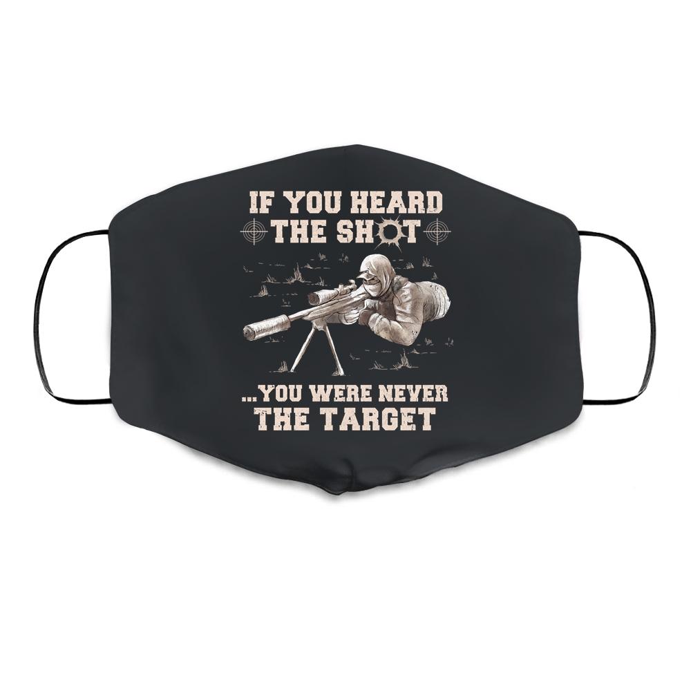 If You Heard The Shot You Were Never The Target Sniper Shot Cloth Face Mask-Cloth Face Mask-Cloth Face Mask-Black