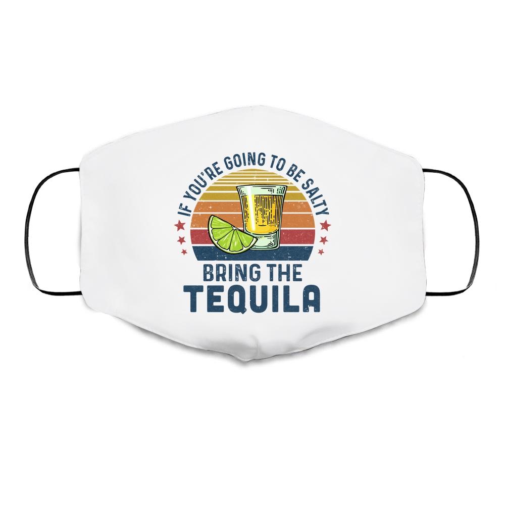 If You're Going To Be Salty Bring The Tequila Vintage Retro Cloth Face Mask-Cloth Face Mask-Cloth Face Mask-White