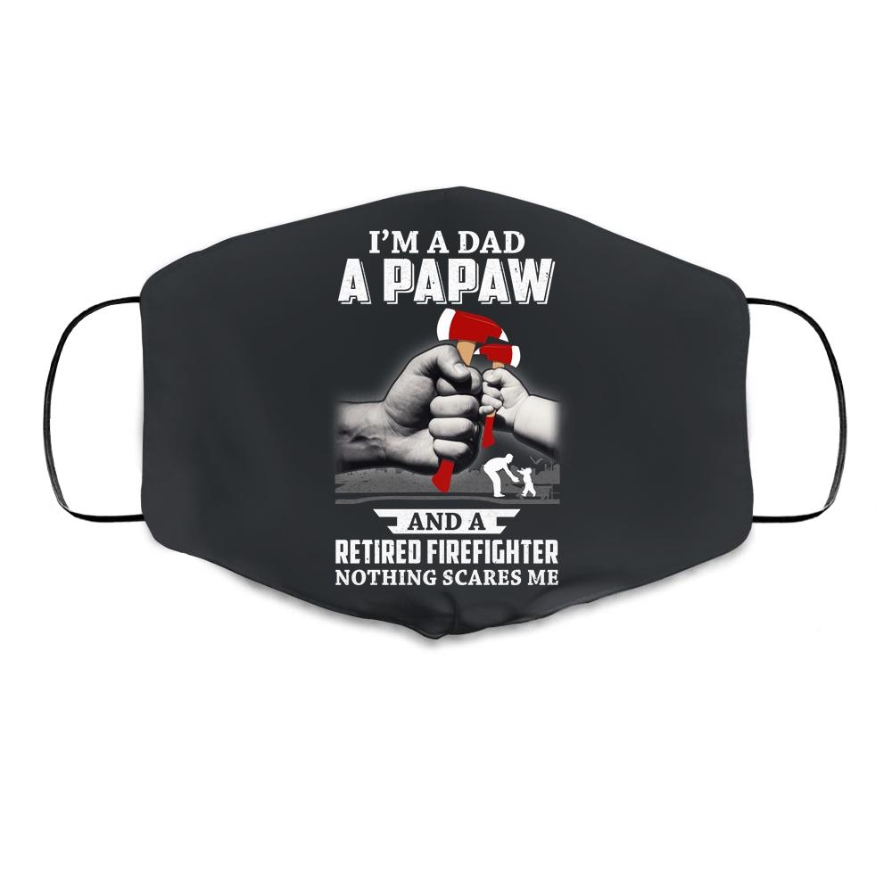 Im A Dad PaPaw Retired Firefighter Gifts Fathers Day Cloth Face Mask-Cloth Face Mask-Cloth Face Mask-Black