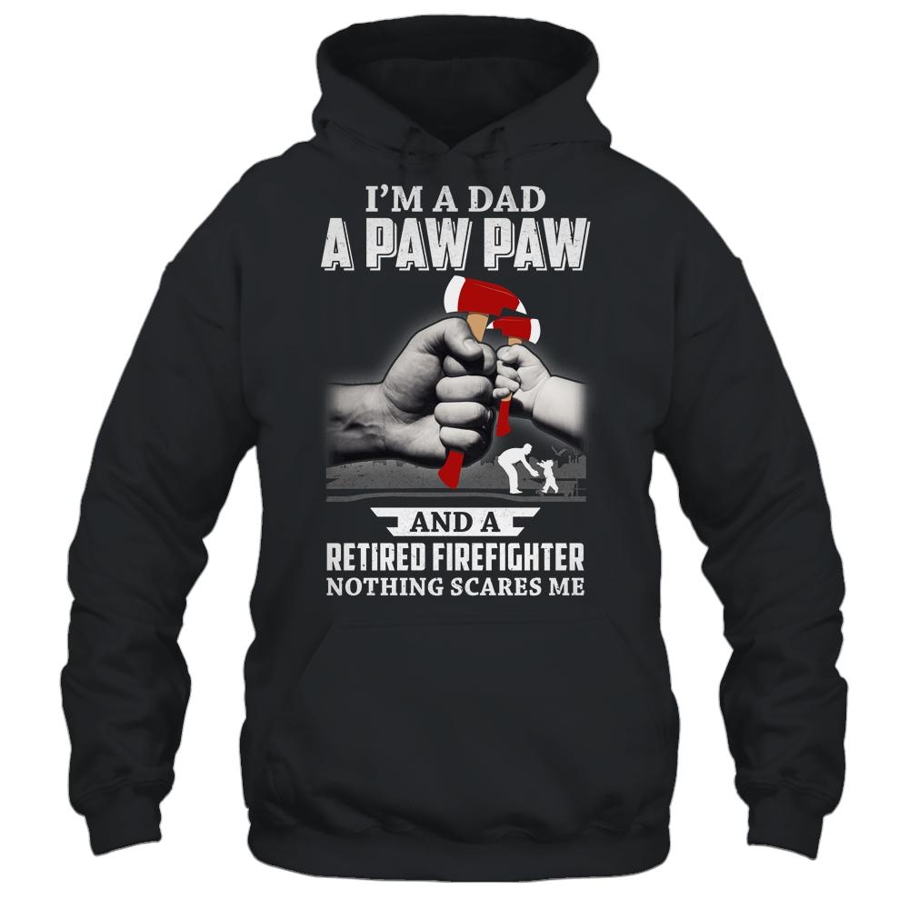 Im A Dad Paw Paw Retired Firefighter Gifts Fathers Day-T-Shirt & Hoodie-Pullover Hoodie-Black