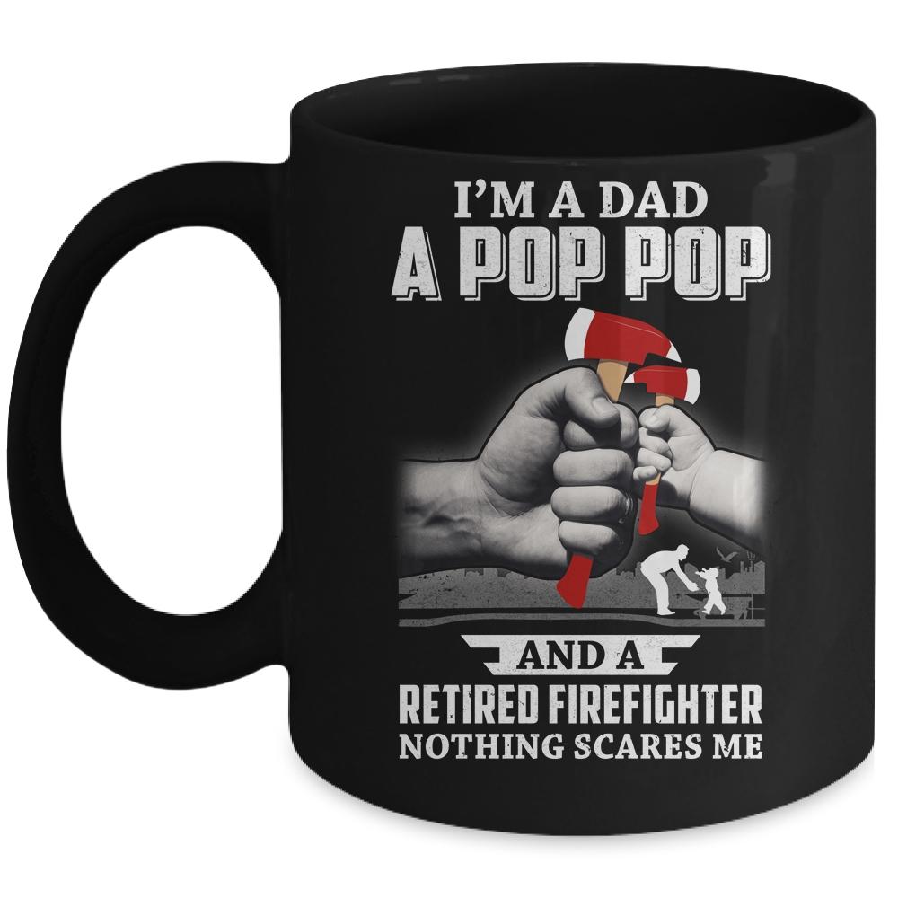 Im A Dad Pop Pop Retired Firefighter Gifts Fathers Day Mug-Coffee Mug-Mug-Black