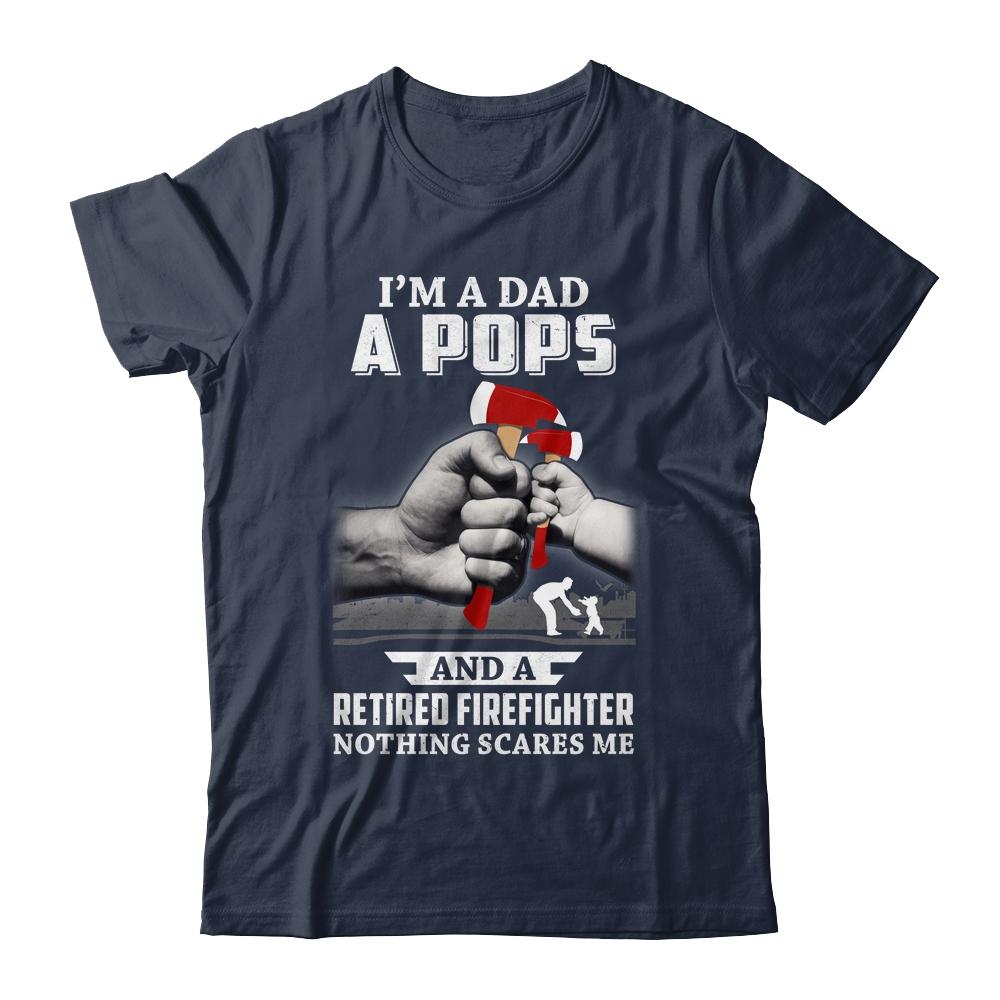 Im A Dad Pops Retired Firefighter Gifts Fathers Day-T-Shirt & Hoodie-Classic T-Shirt-Navy