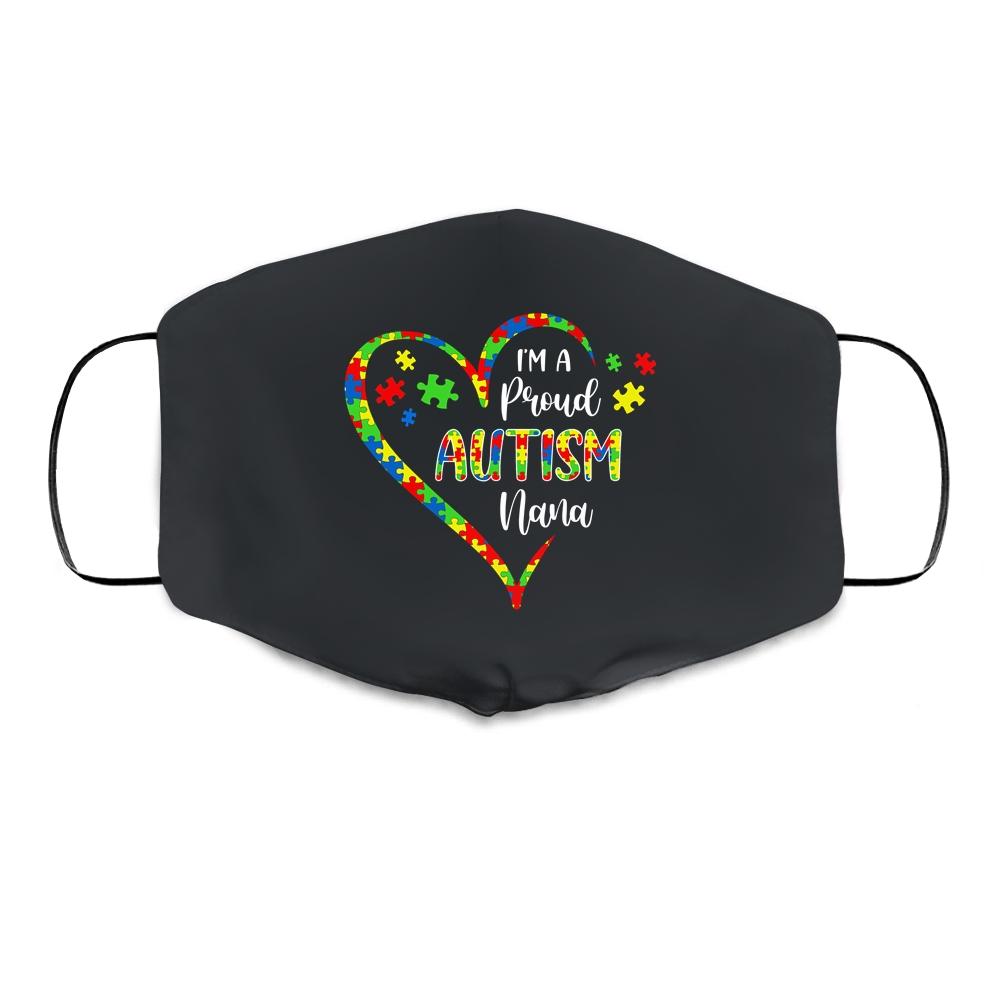 Im A Proud Autism Nana Love Heart Autism Awareness Cloth Face Mask-Cloth Face Mask-Cloth Face Mask-Black