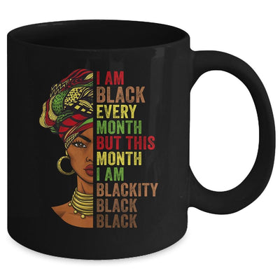 Im Black Every Month This Month I Am Blackity Black Black Mug-Coffee Mug-
