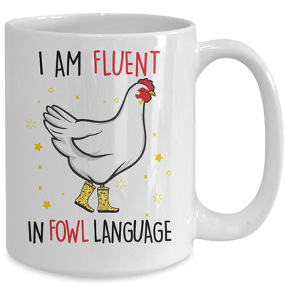 Im Fluent In Fowl Language Farm Life Crazy Chicken Lady Mug-Coffee Mug-