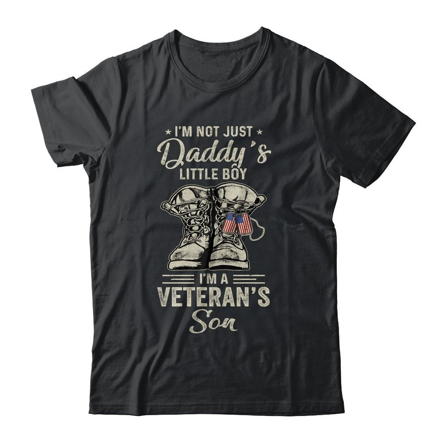 Im Not Just Daddys Little Boy Im Veterans Son-T-Shirt & Hoodie-Classic T-Shirt-Black