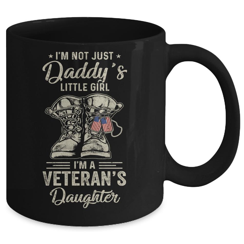 Im Not Just Daddys Little Girl Im Veterans Daughter Mug-Coffee Mug-