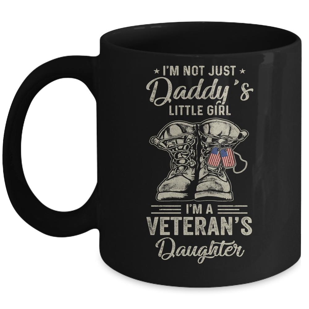 Im Not Just Daddys Little Girl Im Veterans Daughter Mug-Coffee Mug-Mug-Black