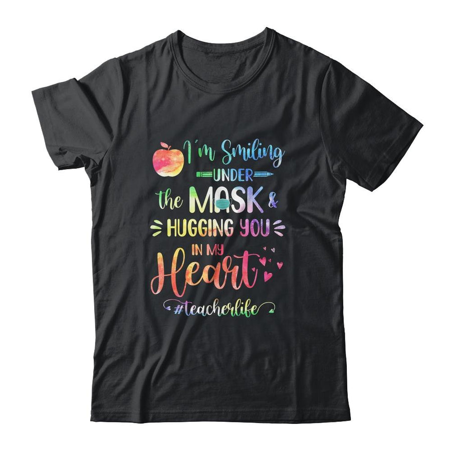 Im Smiling Under The Mask Hugging You In My Heart Teacher-T-Shirt & Hoodie-Classic T-Shirt-Black