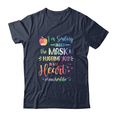 Im Smiling Under The Mask Hugging You In My Heart Teacher-T-Shirt & Hoodie-Classic T-Shirt-Navy