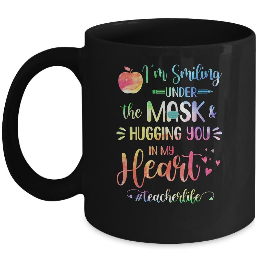 Im Smiling Under The Mask Hugging You In My Heart Teacher Mug-Coffee Mug-Mug-Black