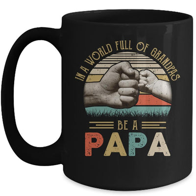 In A World Full Of Grandpas Be A Papa Vintage Fathers Day Mug-Coffee Mug-Mug-Black