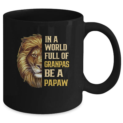 In A World Full Of Grandpas Be A Papaw Fathers Day Lion Mug-Coffee Mug-