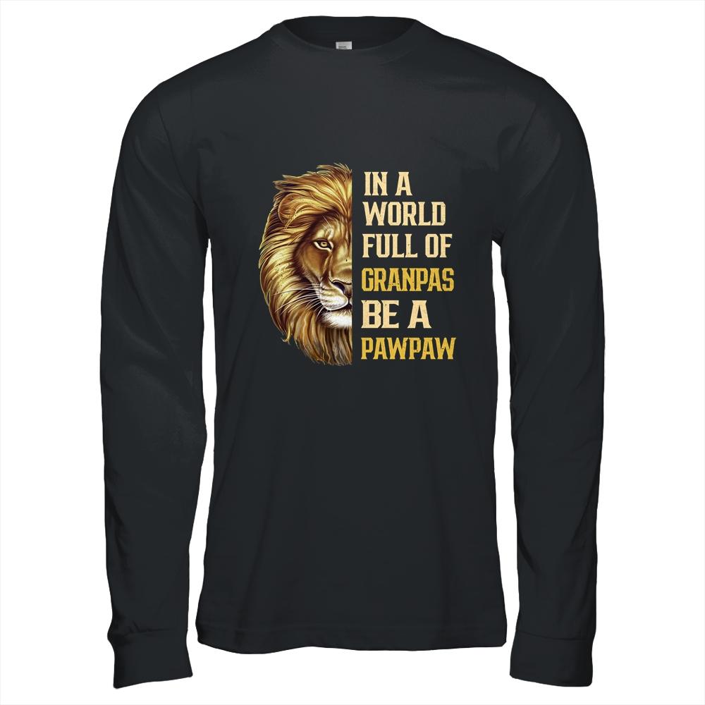 In A World Full Of Grandpas Be A Pawpaw Fathers Day Lion-T-Shirt & Hoodie-Long Sleeve T-Shirt-Black