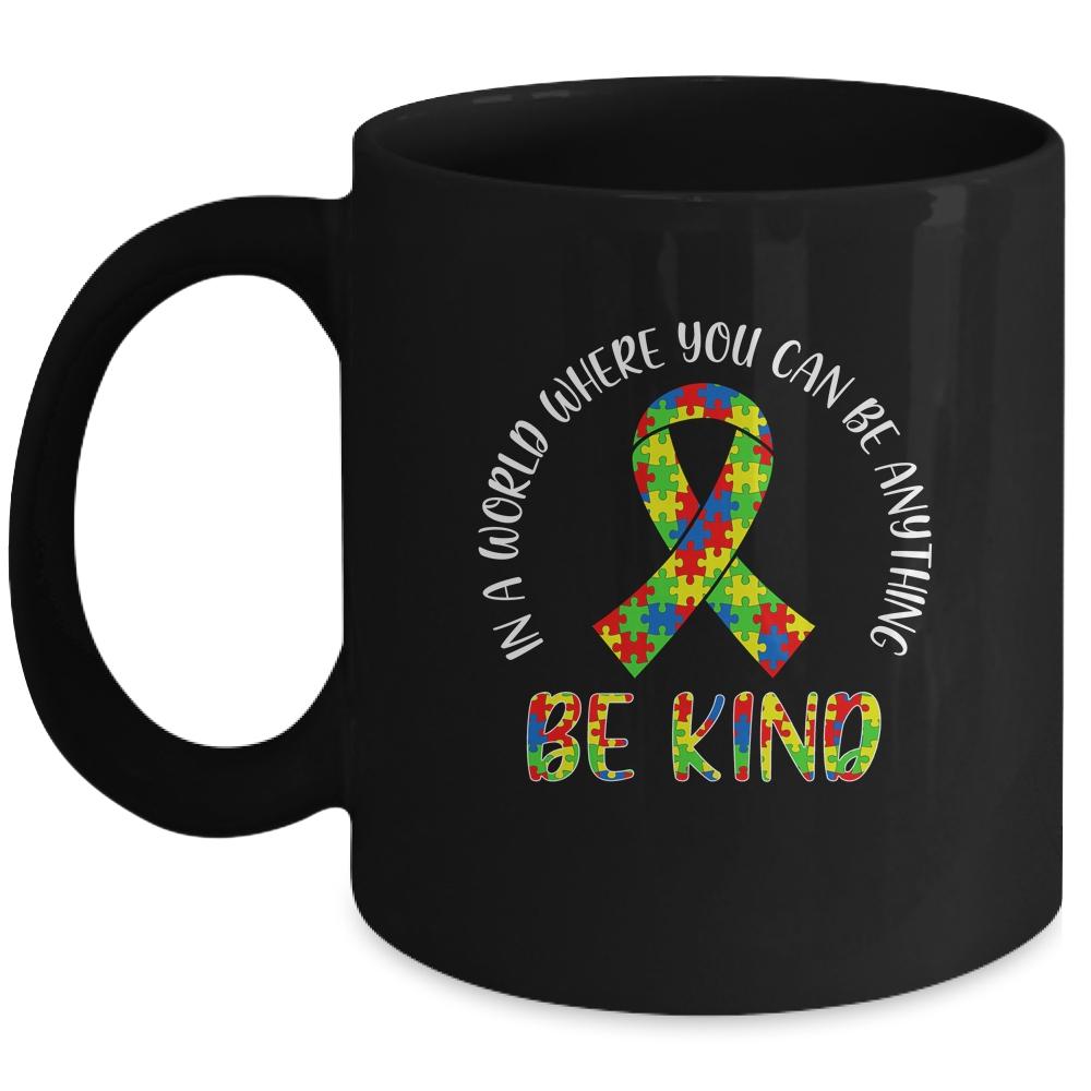 In A World Where You Can Be Anything Be Kind Autism Ribbon Mug-Coffee Mug-Mug-Black