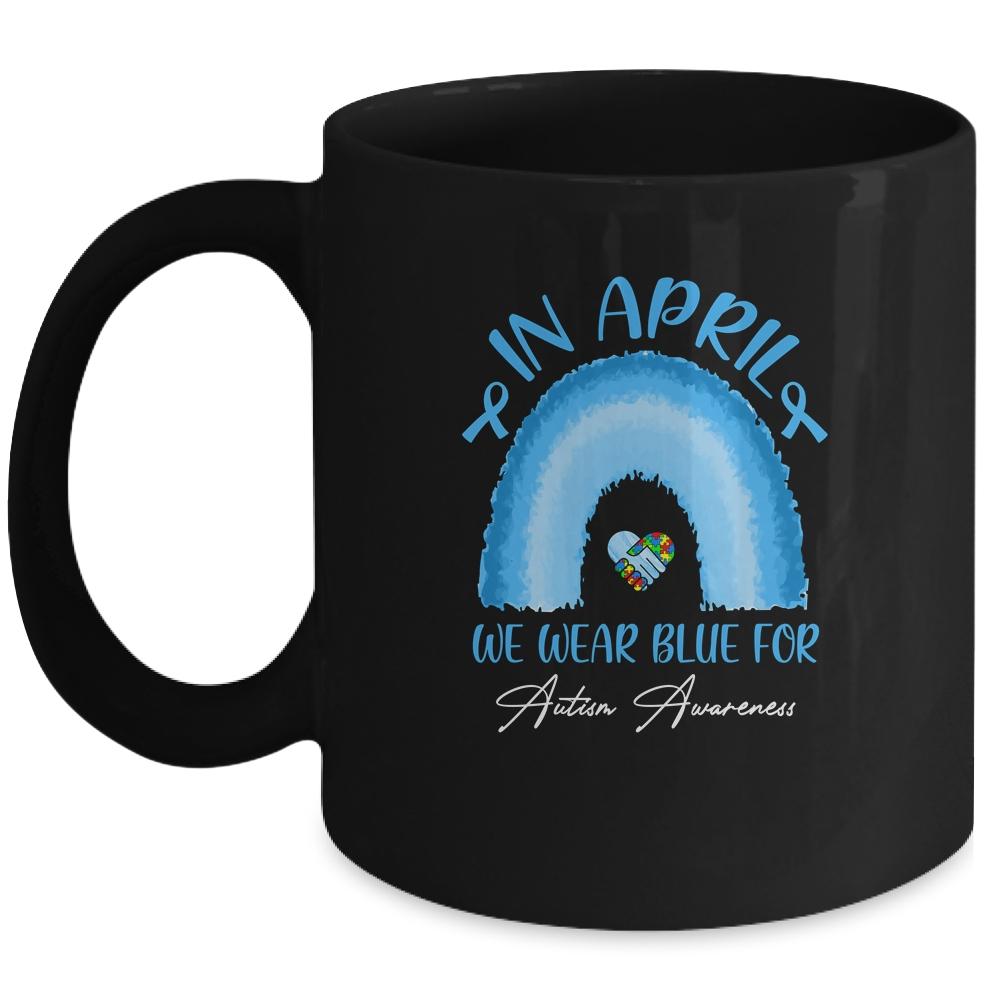 In April We Wear Blue For Autism Awareness Hands In Heart Mug