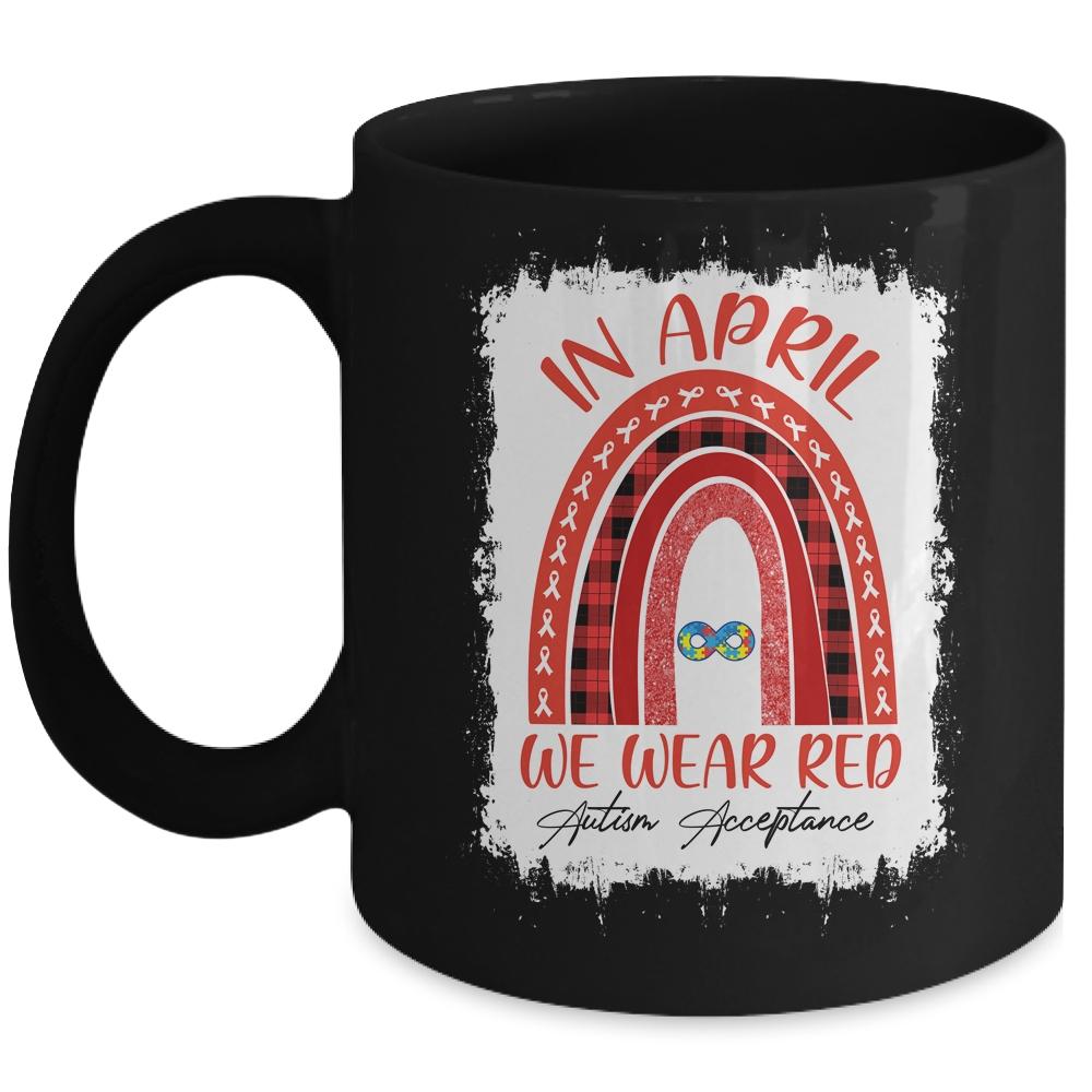 In April Wear Red Instead Autism-Acceptance Mug