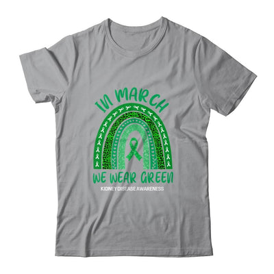 In March We Wear Green Rainbow Kidney Disease Awareness-T-Shirt & Hoodie-Classic T-Shirt-Sport Grey