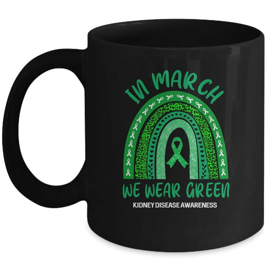 In March We Wear Green Rainbow Kidney Disease Awareness Mug-Coffee Mug-Mug-Black